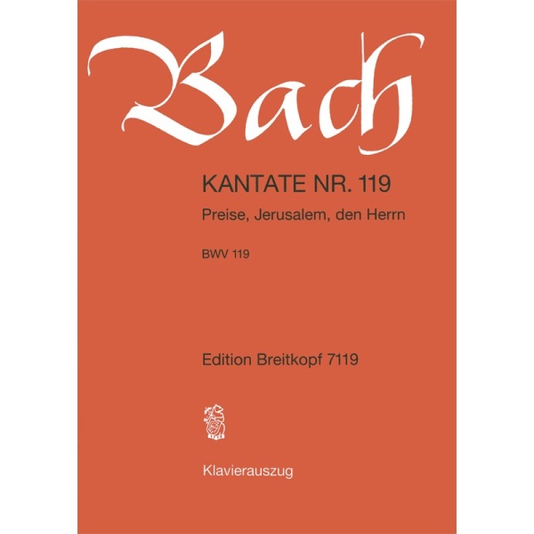 BACH - Cantata BWV 119 “Preise
