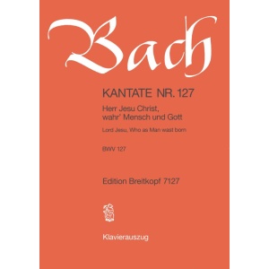 BACH - Cantata BWV 127 “Lord Jesu