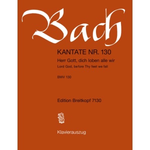 BACH - Cantata BWV 130 “Lord God