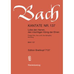 BACH - Cantata BWV 137 “Praise Him