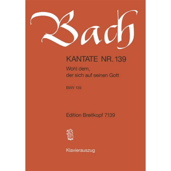 BACH - Cantata BWV 139 “Wohl dem