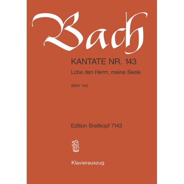 BACH - Cantata BWV 143 “Lobe den Herrn