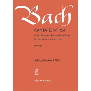 BACH - Cantata BWV 154 “Mein liebster Jesus ist verloren”