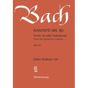 BACH - Cantata BWV 161 “Come