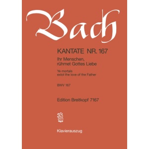 BACH - Cantata BWV 167 “Ye mortals extol the love of the Father”