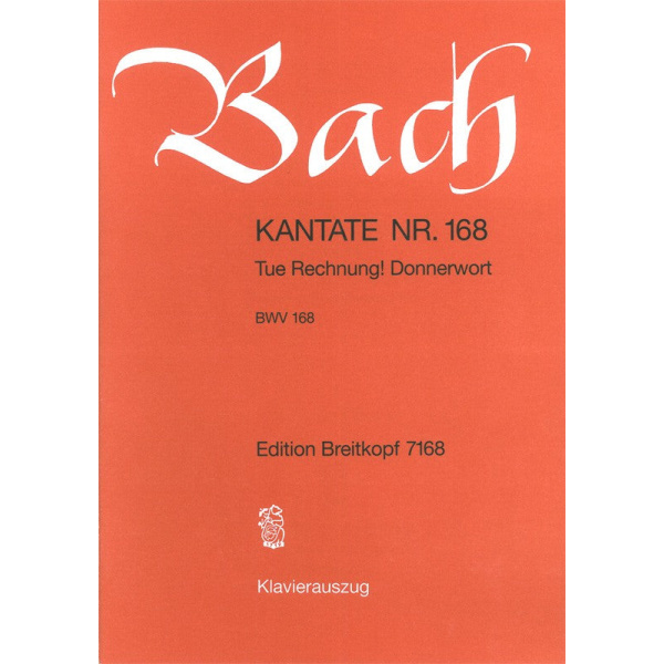 BACH - Cantata BWV 168 “Tue Rechnung! Donnerwort”