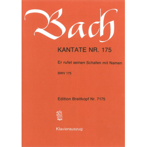 BACH - Cantata BWV 175 “Er rufet seinen Schafen mit Namen”