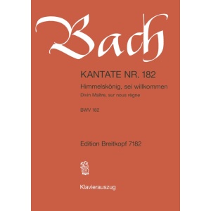 BACH - Cantata BWV 182 “Himmelskönig
