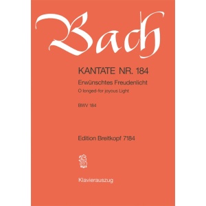 BACH - Cantata BWV 184 “O longed-for joyous Light”