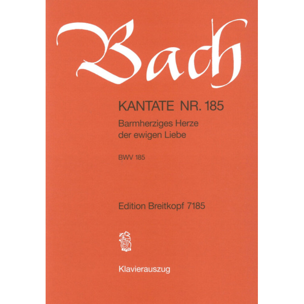 BACH - Cantata BWV 185 “Barmherziges Herze der ewigen Liebe”