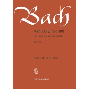 BACH - Cantata BWV 188 “Ich habe meine Zuversicht”