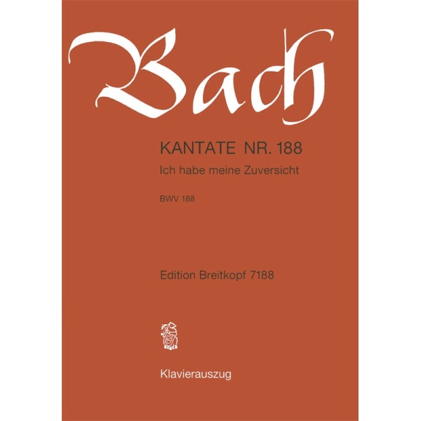 BACH - Cantata BWV 188 “Ich habe meine Zuversicht”