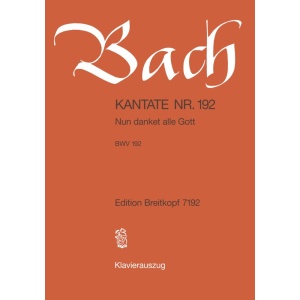 BACH - Cantata BWV 192 “Nun danket alle Gott”