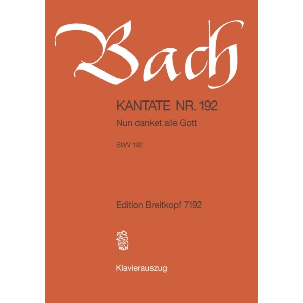 BACH - Cantata BWV 192 “Nun danket alle Gott”
