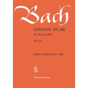 BACH - Cantata BWV 193 “Ihr Tore zu Zion”