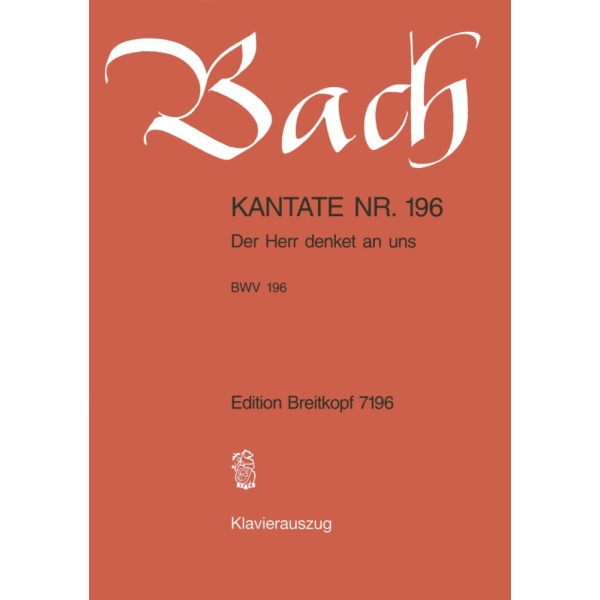 BACH - Cantata BWV 196 “Der Herr denket an uns”