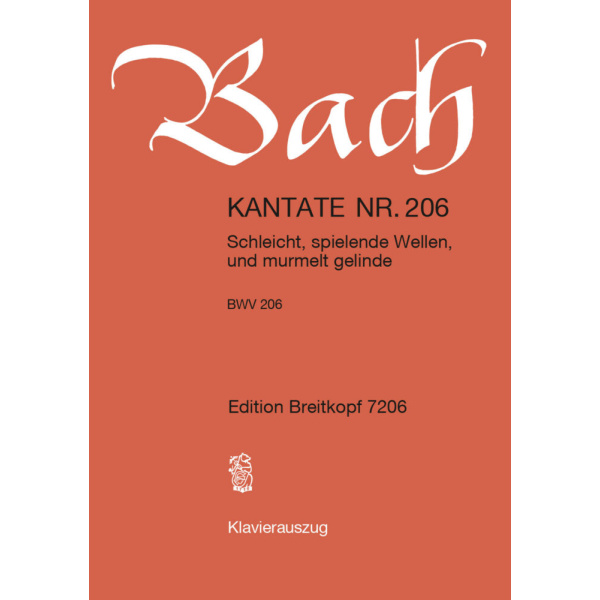 BACH - Cantata BWV 206 “Schleicht