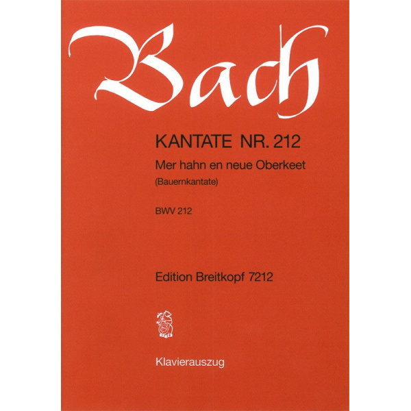 BACH - Cantata BWV 212 “Mer hahn en neue Oberkeet”