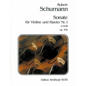 SCHUMANN - Sonata No. 1 in A minor Op. 105