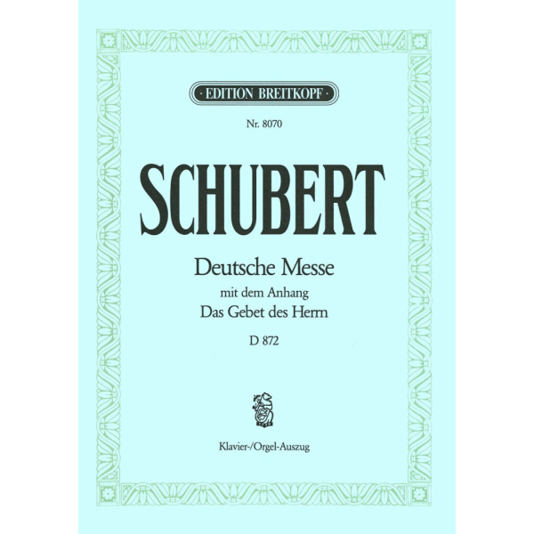 SCHUBERT - Deutsche Messe in F major D 872