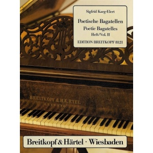 KARG-ELERT - Poetic Bagatelles Op. 77