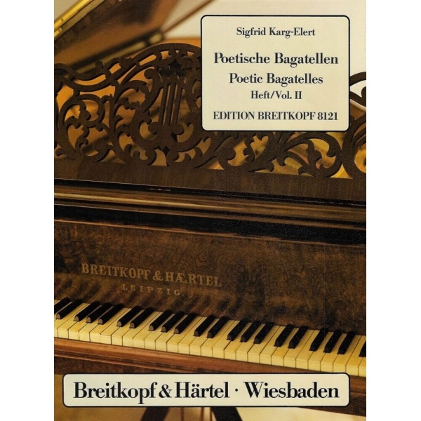 KARG-ELERT - Poetic Bagatelles Op. 77