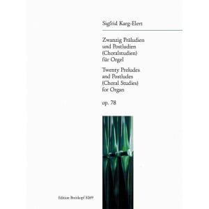 KARG-ELERT - 20 Preludes and Postludes Op. 78