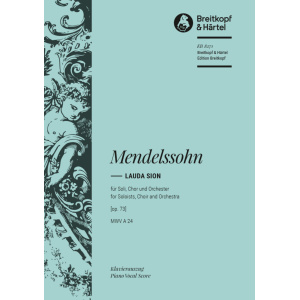 MENDELSSOHN - Lauda Sion [Op. 73] MWV A 24