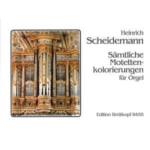 SCHEIDEMANN - Complete Motet Intabulations