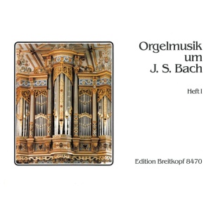WILHELM - Organ Music around Johann Sebastian Bach
