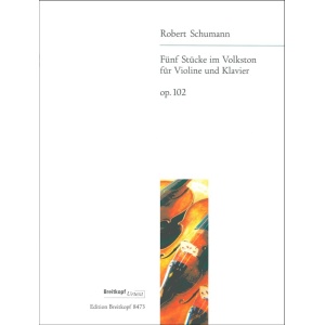 SCHUMANN - 5 Pieces in Folk Style Op. 102