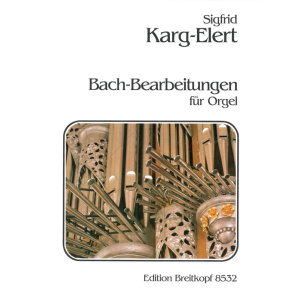 KARG-ELERT - Bach Transcriptions