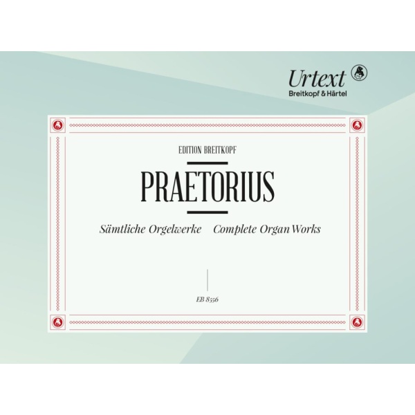 PRAETORIUS - Complete Organ Works