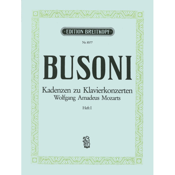 BUSONI - Cadenzas for W. A. Mozart’s Piano Concertos