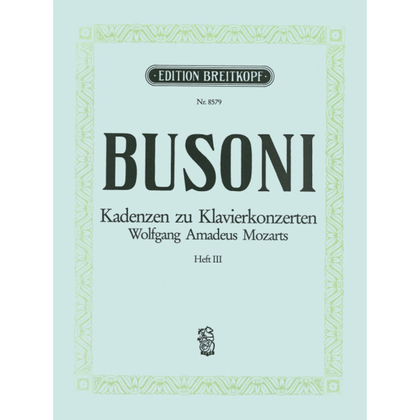 BUSONI - Cadenzas for W. A. Mozart’s Piano Concertos