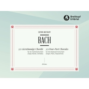 BACH - 371 Four-Part Chorales for One Keyboard Instrument
