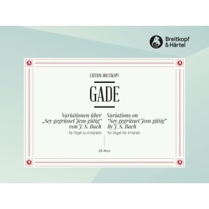 GADE - Variations on “Sey gegrüsset