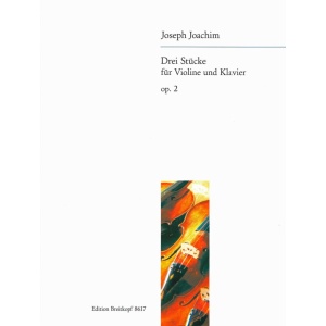 JOACHIM - 3 Pieces Op. 2