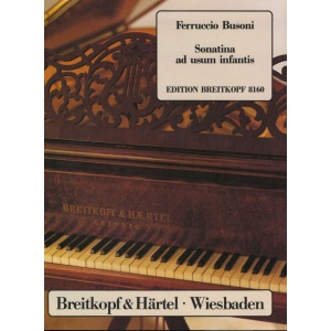 BUSONI - Sonatina ad usum infantis K 268