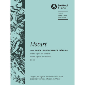 MOZART - “Schon lacht der holde Frühling” KV 580