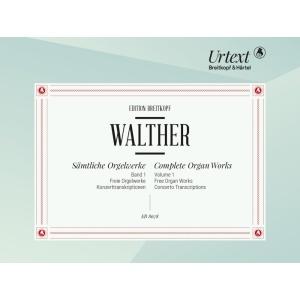 WALTHER - Complete Organ Works