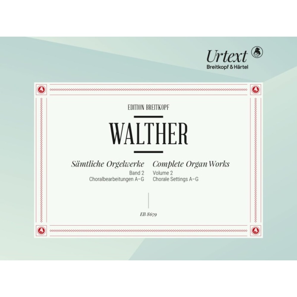 WALTHER - Complete Organ Works