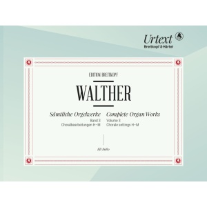 WALTHER - Complete Organ Works