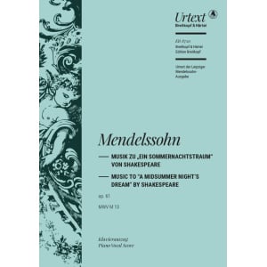 MENDELSSOHN - A Midsummer Night's Dream Op. 61 MWV M 13