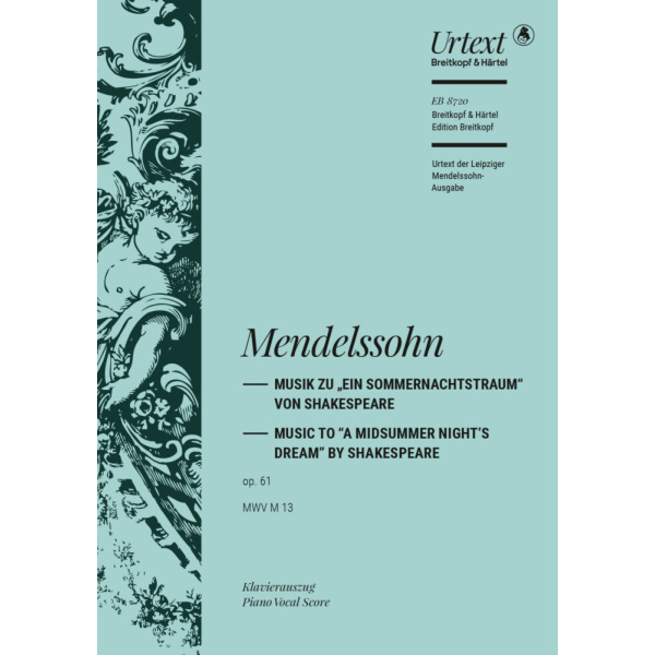 MENDELSSOHN - A Midsummer Night's Dream Op. 61 MWV M 13