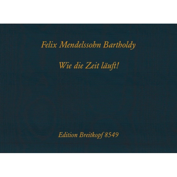 MENDELSSOHN - How Time Flies! MWV U 196