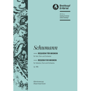 SCHUMANN - Requiem for Mignon Op. 98b