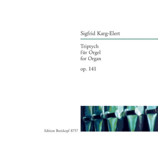 KARG-ELERT - Triptych Op. 141