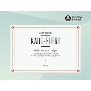 KARG-ELERT - Facile ma non troppo