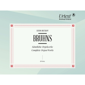 BRUHNS - Complete Organ Works